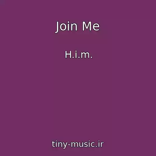 کاور آهنگ Join Me از H.i.m.