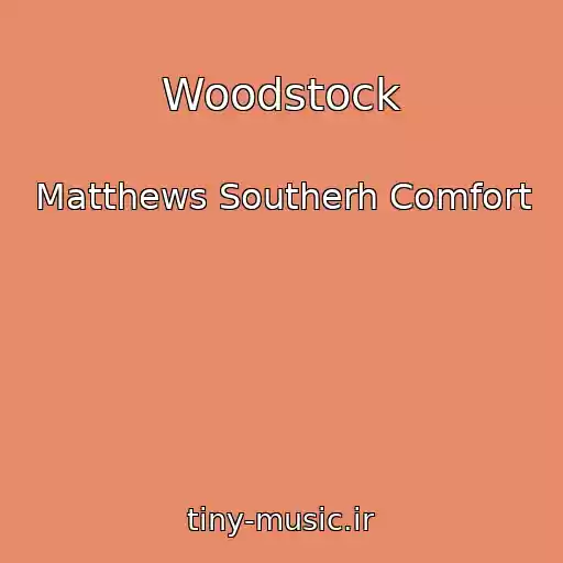 کاور آهنگ Woodstock از Matthews Southerh Comfort