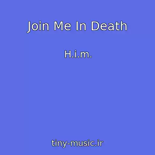 کاور آهنگ Join Me In Death از H.i.m.