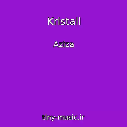 کاور آهنگ Kristall از Aziza