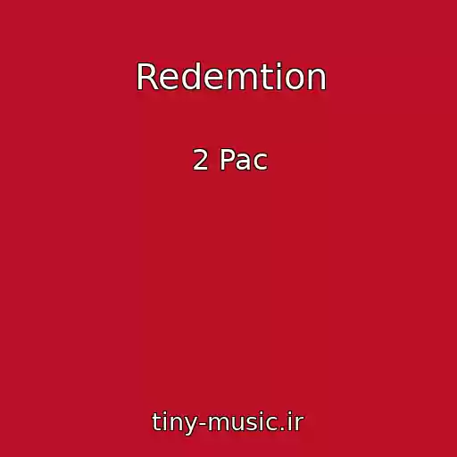 کاور آهنگ Redemtion از 2 Pac