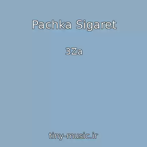 کاور آهنگ Pachka Sigaret از 3Za