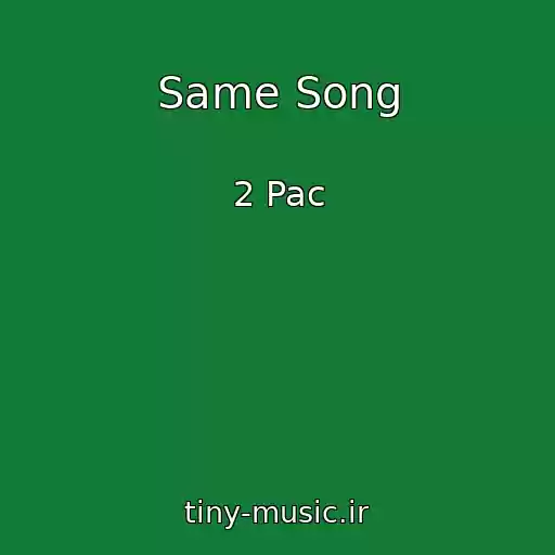 کاور آهنگ Same Song از 2 Pac