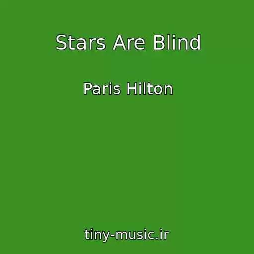 کاور آهنگ Stars Are Blind از Paris Hilton