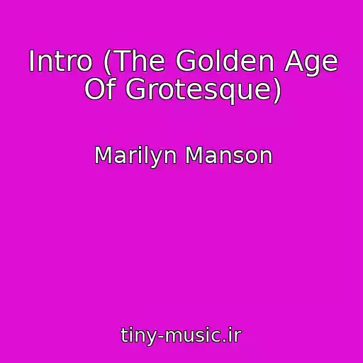 کاور آهنگ Intro (The Golden Age Of Grotesque) از Marilyn Manson