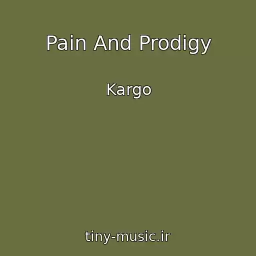 کاور آهنگ Pain And Prodigy از Kargo