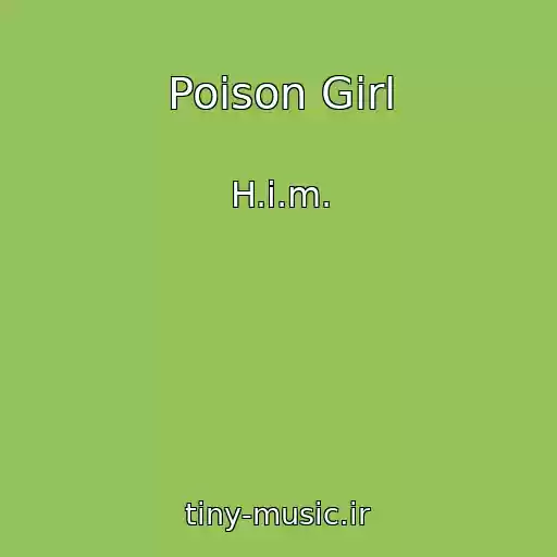 کاور آهنگ Poison Girl از H.i.m.
