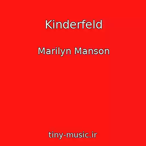کاور آهنگ Kinderfeld از Marilyn Manson