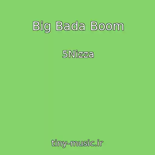 کاور آهنگ Big Bada Boom از 5Nizza