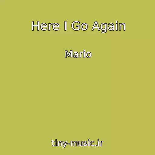 کاور آهنگ Here I Go Again از Mario