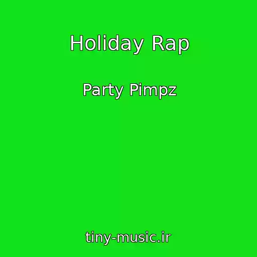 کاور آهنگ Holiday Rap از Party Pimpz