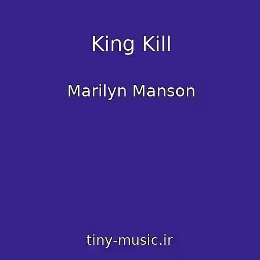 کاور آهنگ King Kill از Marilyn Manson
