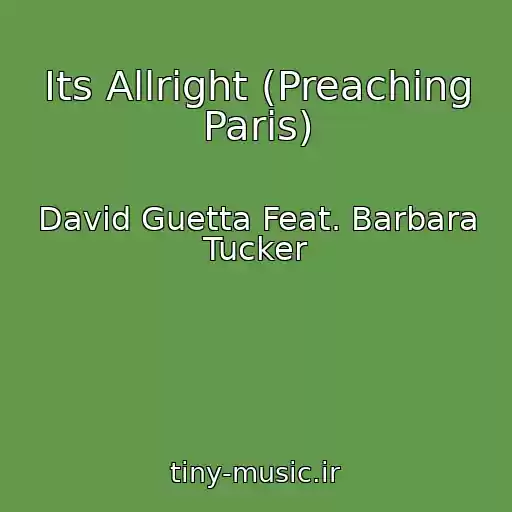 کاور آهنگ Its Allright (Preaching Paris) از David Guetta Feat. Barbara Tucker