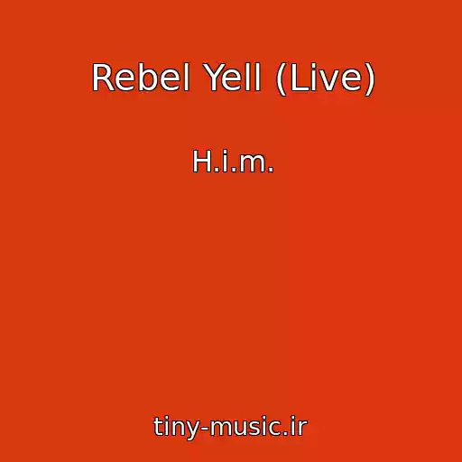 کاور آهنگ Rebel Yell (Live) از H.i.m.