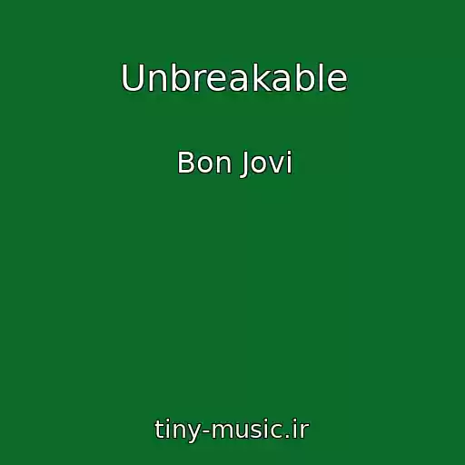 کاور آهنگ Unbreakable از Bon Jovi