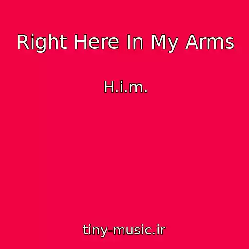 کاور آهنگ Right Here In My Arms از H.i.m.