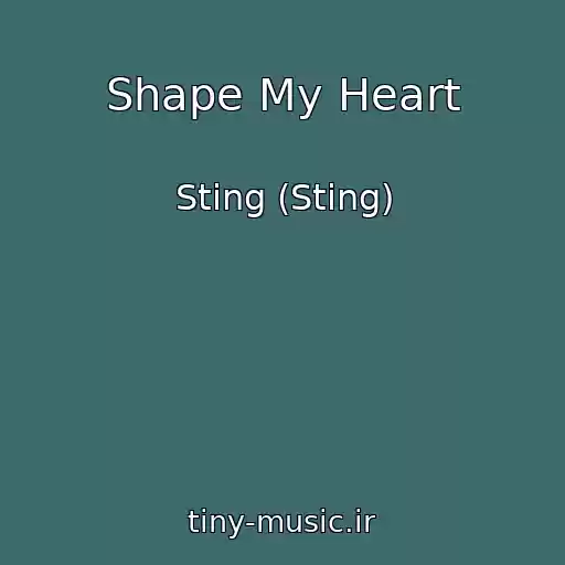 کاور آهنگ Shape My Heart از Sting (Sting)