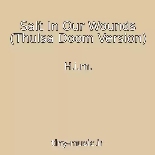 کاور آهنگ Salt In Our Wounds (Thulsa Doom Version) از H.i.m.