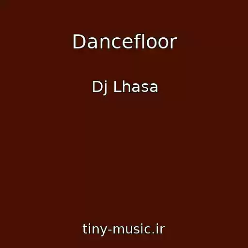 کاور آهنگ Dancefloor از Dj Lhasa