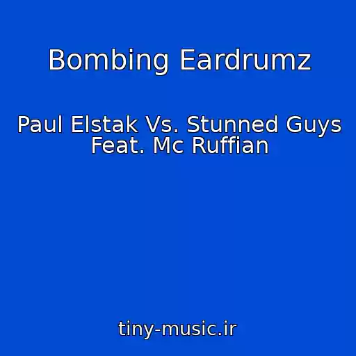 کاور آهنگ Bombing Eardrumz از Paul Elstak Vs. Stunned Guys Feat. Mc Ruffian
