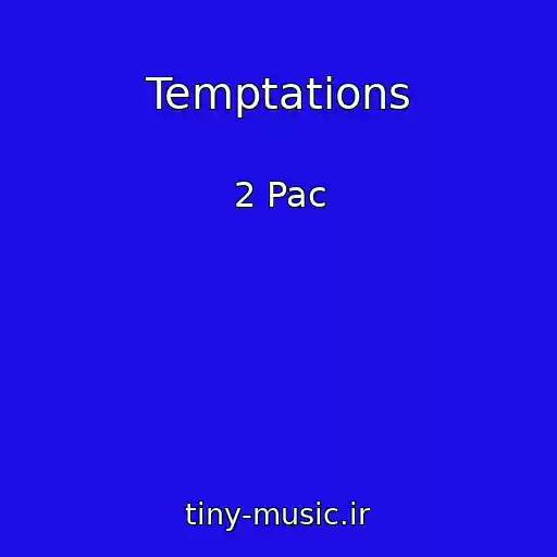 کاور آهنگ Temptations از 2 Pac