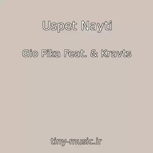 کاور آهنگ Uspet Nayti از Gio Pika Feat. & Kravts