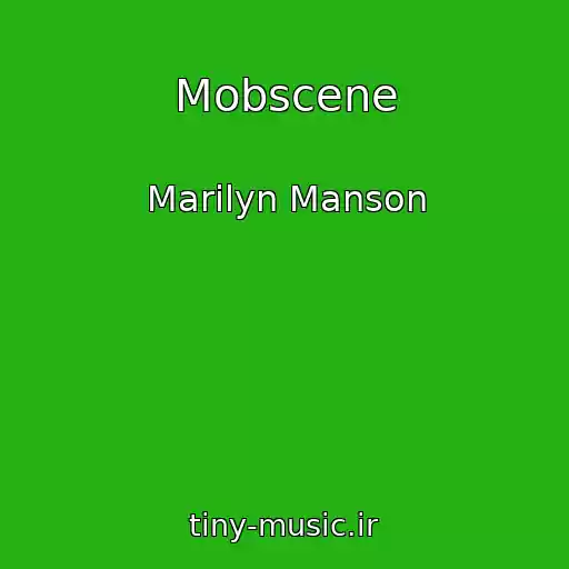 کاور آهنگ Mobscene از Marilyn Manson