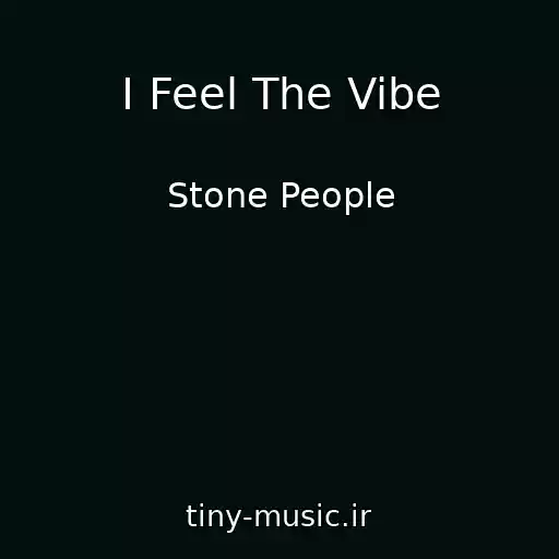 کاور آهنگ I Feel The Vibe از Stone People