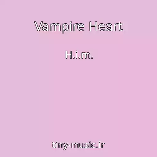 کاور آهنگ Vampire Heart از H.i.m.