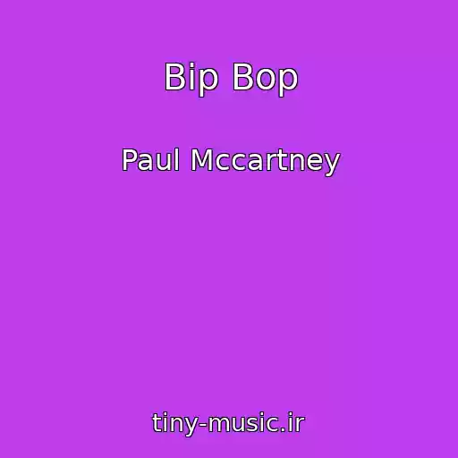 کاور آهنگ Bip Bop از Paul Mccartney