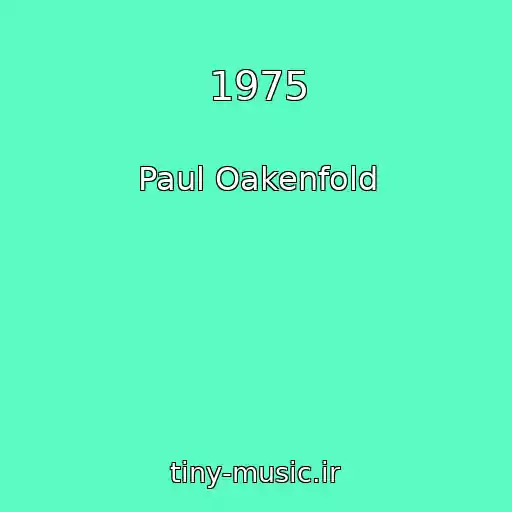 کاور آهنگ 1975 از Paul Oakenfold