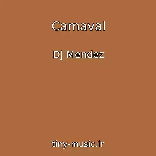 کاور آهنگ Carnaval از Dj Mendez