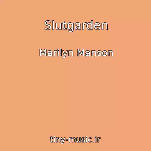 کاور آهنگ Slutgarden از Marilyn Manson