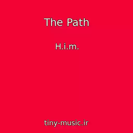 کاور آهنگ The Path از H.i.m.