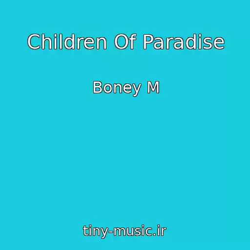 کاور آهنگ Children Of Paradise از Boney M
