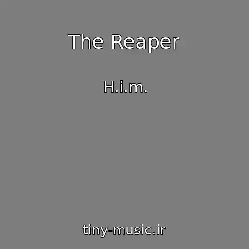 کاور آهنگ The Reaper از H.i.m.