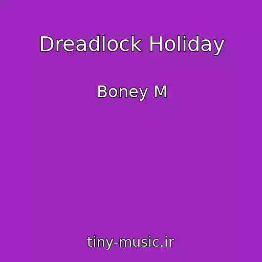 کاور آهنگ Dreadlock Holiday از Boney M