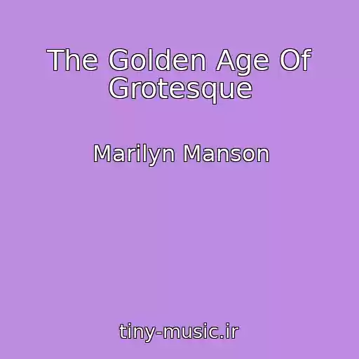 کاور آهنگ The Golden Age Of Grotesque از Marilyn Manson
