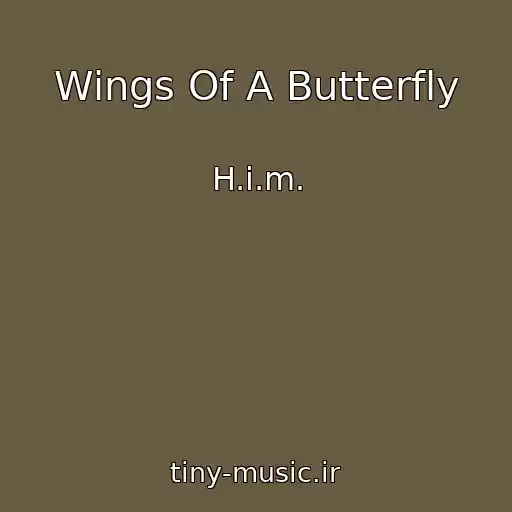 کاور آهنگ Wings Of A Butterfly از H.i.m.
