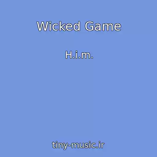 کاور آهنگ Wicked Game از H.i.m.