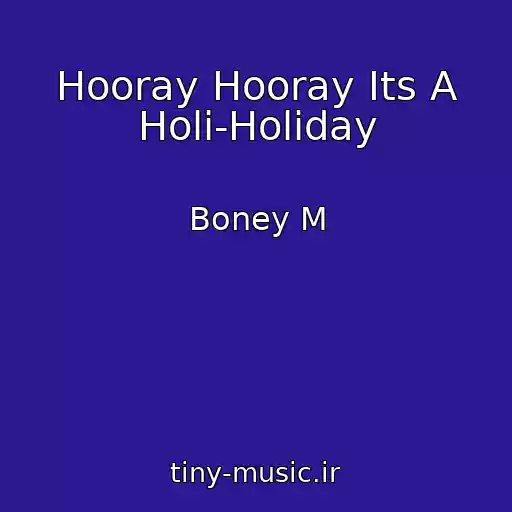 کاور آهنگ Hooray Hooray Its A Holi-Holiday از Boney M