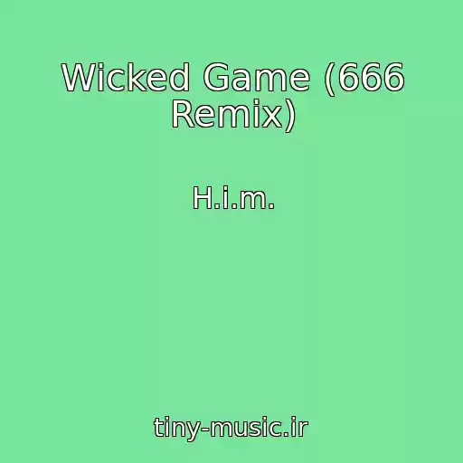 کاور آهنگ Wicked Game (666 Remix) از H.i.m.