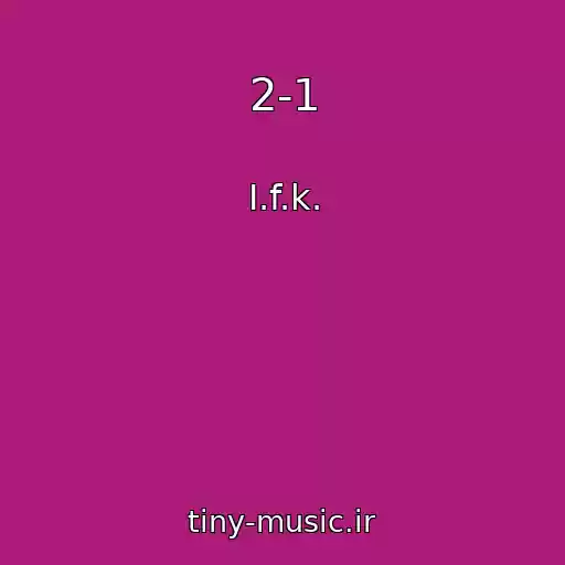 کاور آهنگ 2-1 از I.f.k.