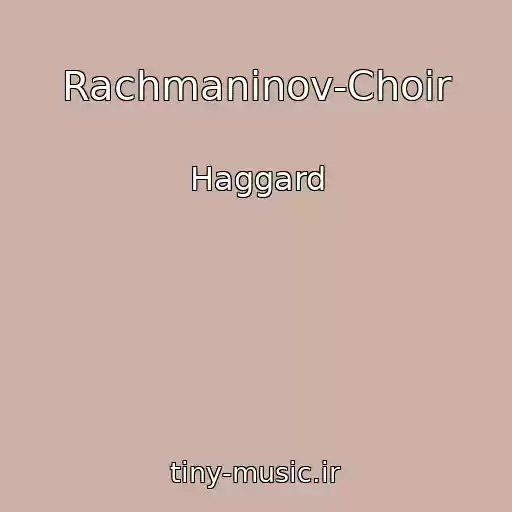 کاور آهنگ Rachmaninov-Choir از Haggard
