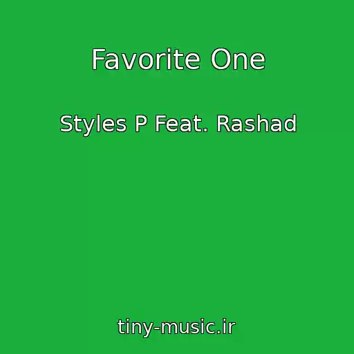 کاور آهنگ Favorite One از Styles P Feat. Rashad