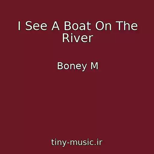 کاور آهنگ I See A Boat On The River از Boney M