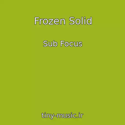 کاور آهنگ Frozen Solid از Sub Focus