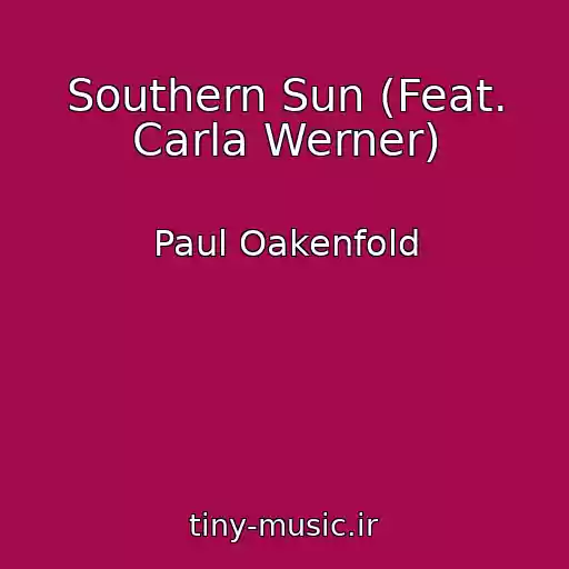 کاور آهنگ Southern Sun (Feat. Carla Werner) از Paul Oakenfold