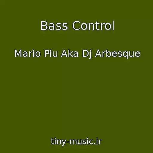 کاور آهنگ Bass Control از Mario Piu Aka Dj Arbesque