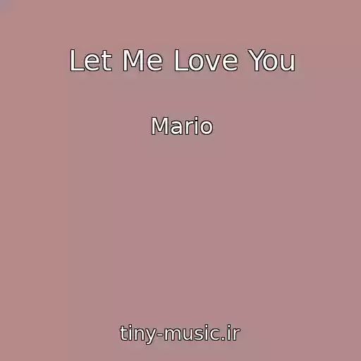 کاور آهنگ Let Me Love You از Mario